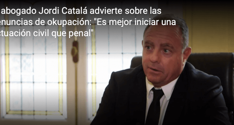 Jordi Catalá advierte sobre las denuncias de okupación