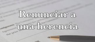 Renunciar a una herencia