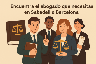 Encuentra el abogado que necesitas en Sabadell o Barcelona